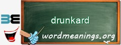 WordMeaning blackboard for drunkard